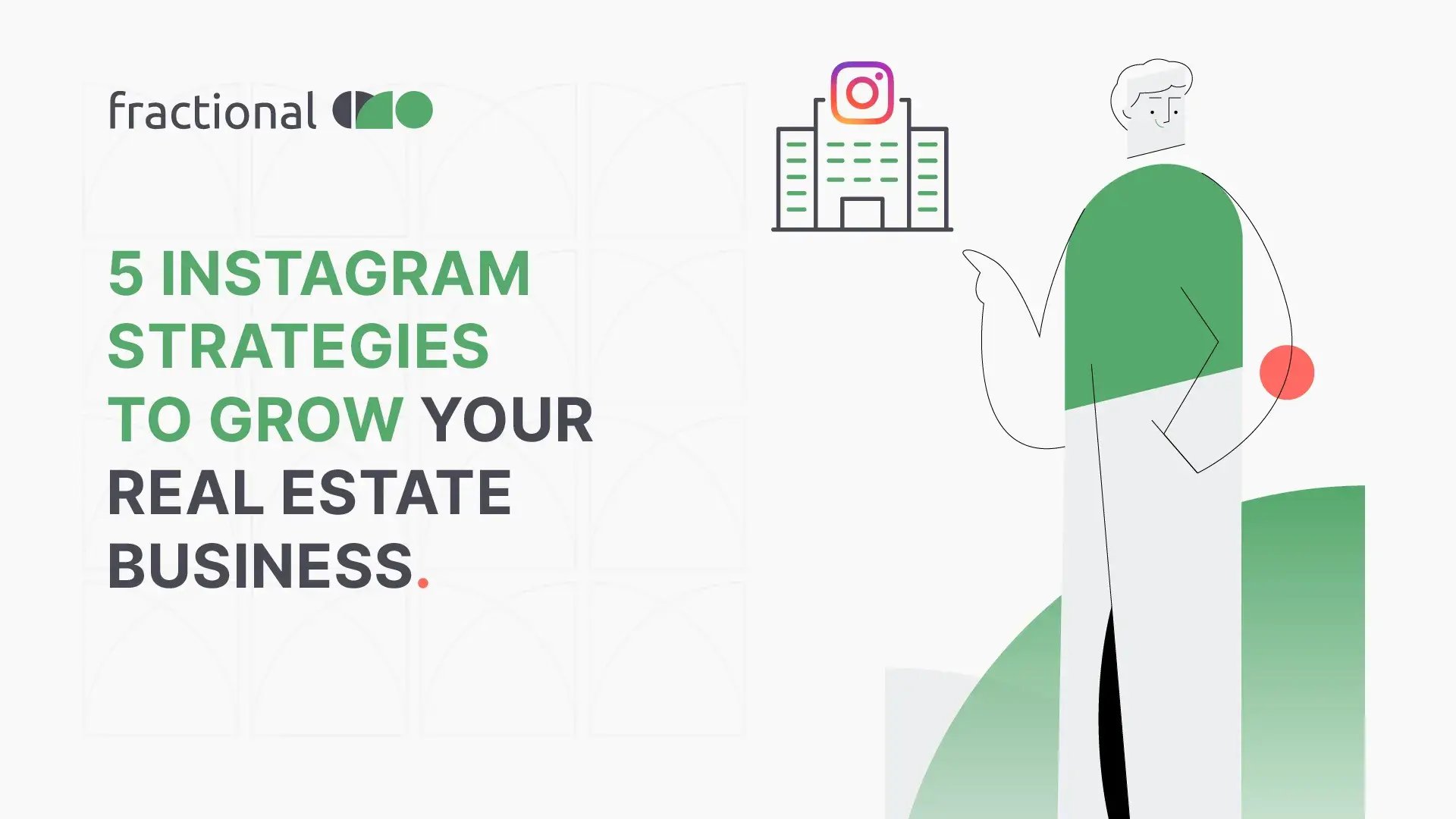 5 Instagram Strategies for Real Estate Business