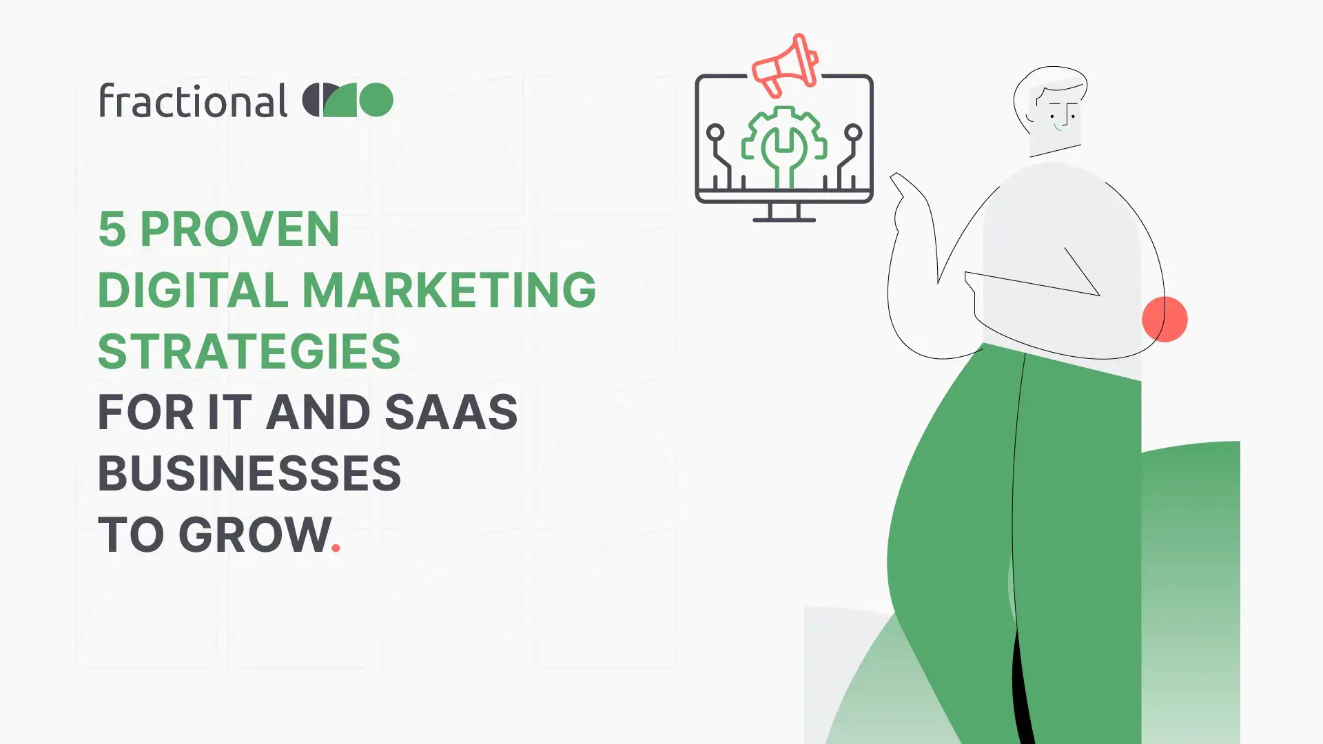 5 Proven Digital Marketing Strategies for IT and SaaS