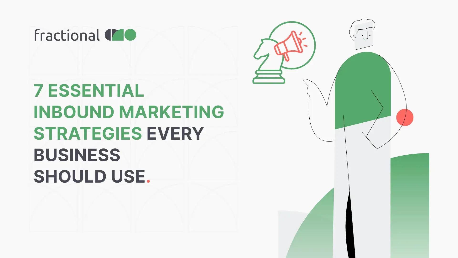 7-essential-inbound-marketing-strategies-every-business-should-use