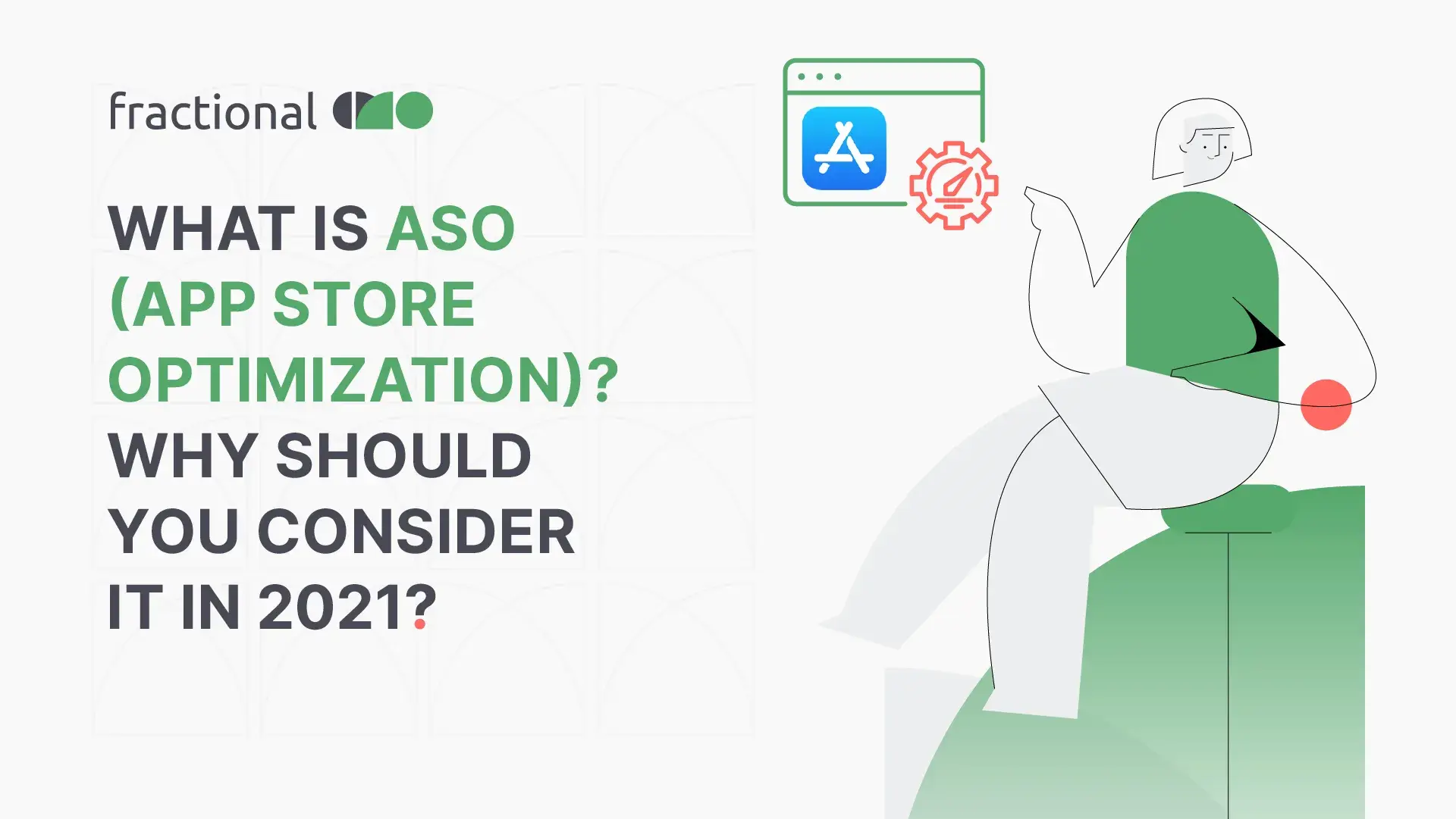 What is App Store Optimization? Why should you consider it in 2021?